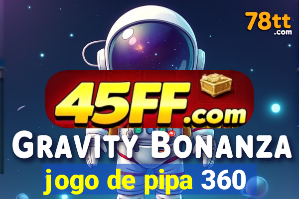 jogo de pipa 360